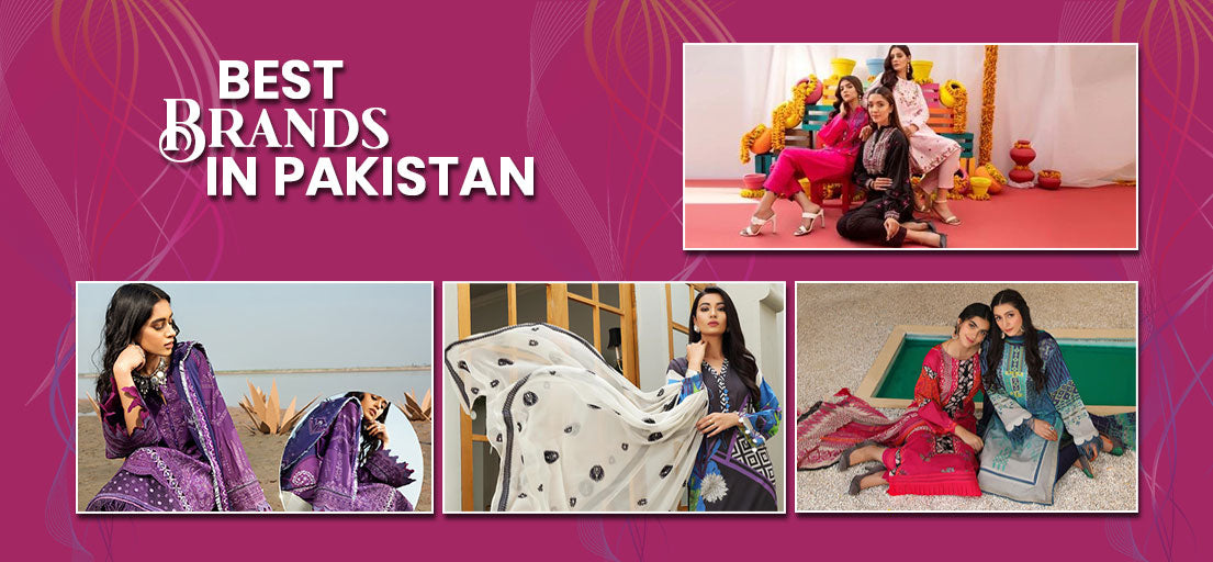 Best Brands in Pakistan | Top 10 Women Clothing Brands in Pakistan