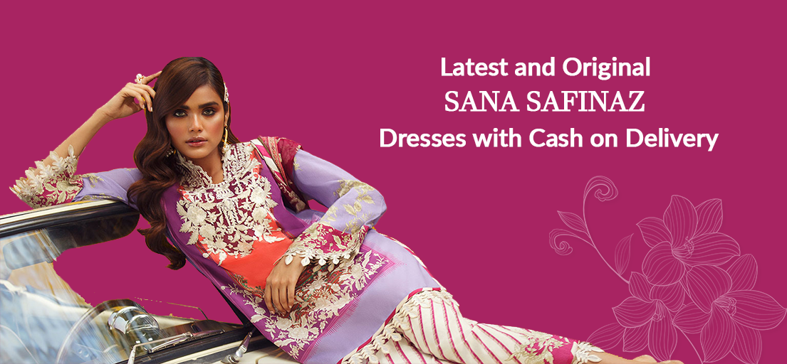 Buy the Latest and Original Sana Safinaz Dresses with Cash on delivery