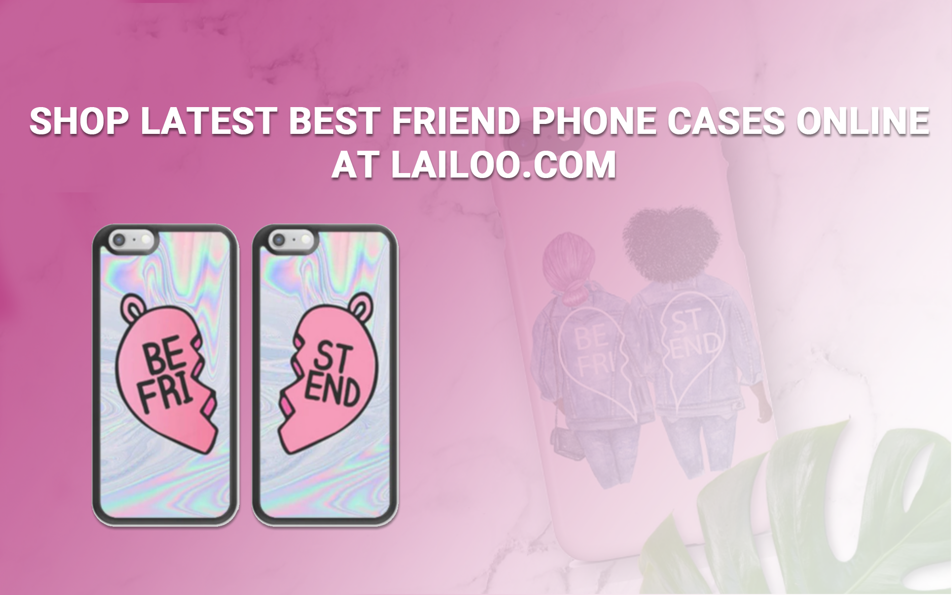 Different designs of Best friend phone cases