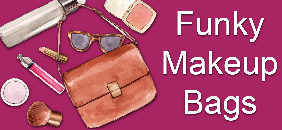 How do I organize Funky makeup bags?