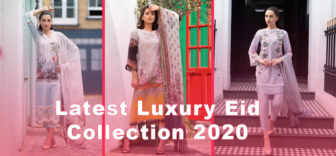 Latest Luxury Eid collection 2020