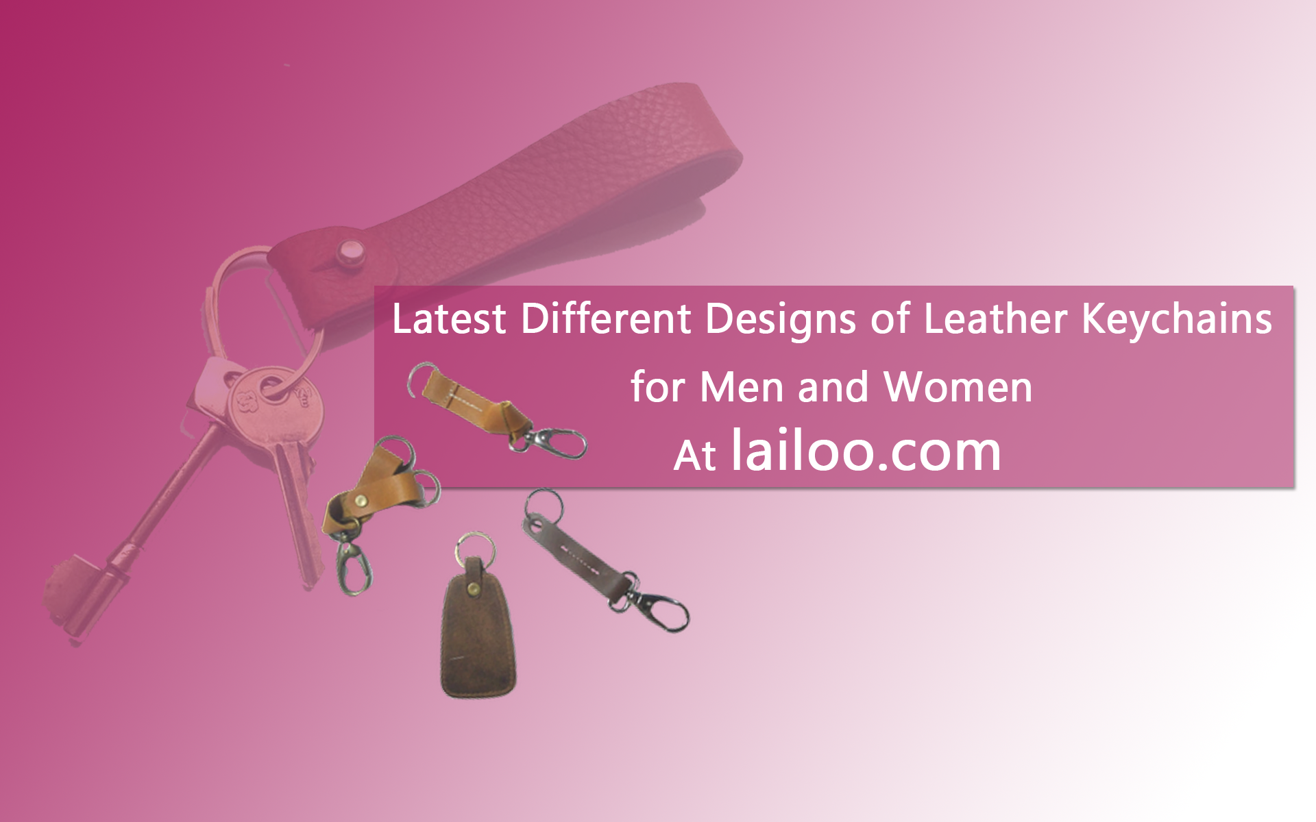 Buy Latest and New Designs Leather Keychains Collection at Lailoo