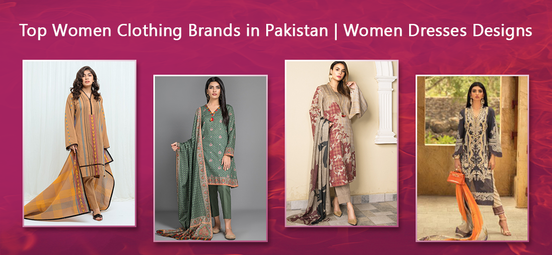 Top Women Clothing Brands in Pakistan | Women Dresses Designs